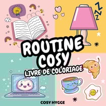 Routine Cosy : Livre de coloriage anti-stress
