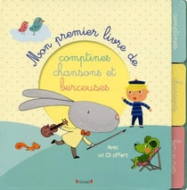 Mon premier livre de comptines, chansons, et berceuses