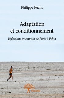 Adaptation et conditionnement - réflexions en courant de Paris à Pékin