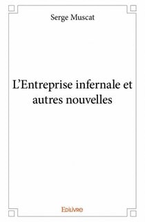 L'entreprise infernale et autres nouvelles