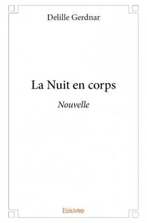 La nuit en corps - nouvelle