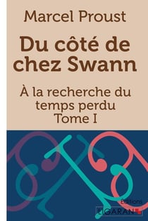 À la recherche du temps perdu Tome 1 : du côté de chez Swann