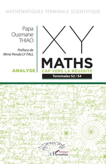 XY maths : cap vers la réussite : terminales s2 /s4 - analyse