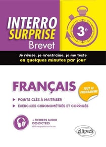 Interro surprise : français - 3ème - points clés à maîtriser - exercices chronométrés et corrigés