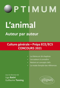 L'animal, auteur par auteur - culture générale, prépa ECE/ECS, concours 2021 (édition 2021)