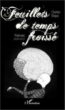 Feuillets de temps froissé - poèmes 2008-2012