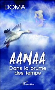 Aanaa dans la brume des temps