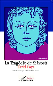 La tragédie de Siâvosh