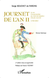 Journet de l'an II - la vie mouvementée du chef de bataillon Claude Journet (1768-1861) (2e édition)