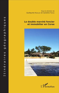 Double marché foncier et immobilier en Corse
