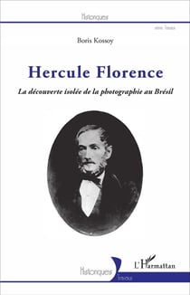 Hercule Florence, la découverte isolée de la photographie au Brésil
