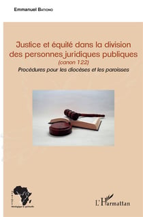 Justice et équité dans la division des personnes juridiques publiques (canon 122) - procédures pour les doicèses et les paroises
