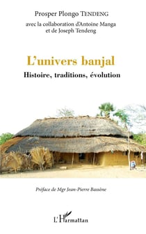 L'univers banjal - histoire, traditions, évolution
