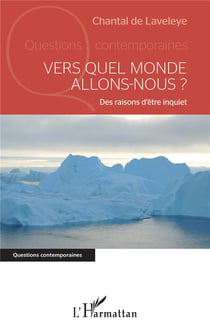 Vers quel monde allons-nous ? des raisons d'être inquiet
