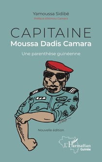 Capitaine Moussa Dadis Camara, une parenthèse guinéenne