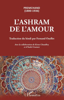 L'ashram de l'amour : premchand (1880-1936)