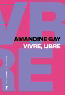 Vivre, libre - Exister au coeur de la suprématie blanche