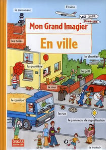 MON GRAND IMAGIER : mon grand imagier - en la ville