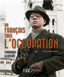Un francais sous l'occupation - chronique illustree