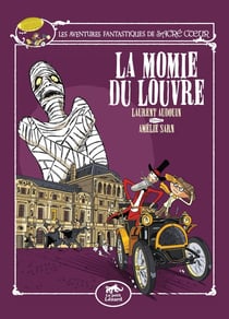 Les aventures fantastiques de Sacré Coeur Tome 3 : La momie du Louvre