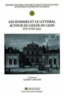 Les hommes et le littoral autour du golfe du Lion (XVIe - XVIIIe siècle)