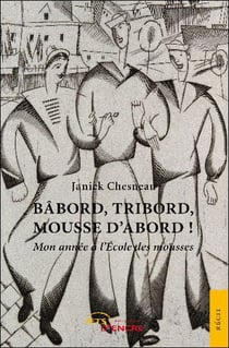 Babord, tribord, mousse d'abord ! mon année à l'Ecole des mousses