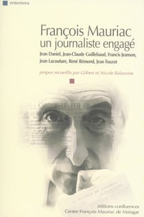 FRANCOIS MAURIAC UN JOURNALISTE ENGAGE