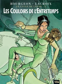 Le cycle de Cyann Tome 5 : les couloirs de l'Entretemps
