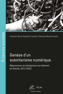 Genèse d'un autoritarisme numérique : répressions et résistances sur internet en Russie, 2012-2022