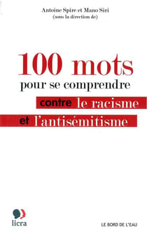 100 mots pour se comprendre - contre le racisme et l'antisémitisme