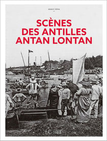 Scènes des Antilles Antan Lontan
