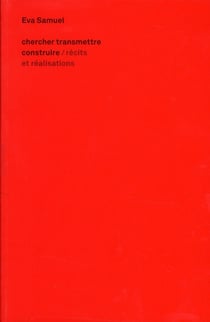 Eva samuel - chercher, transmettre, construire