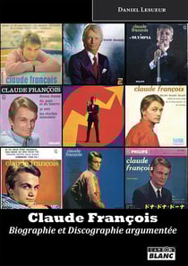 CLAUDE FRANCOIS Biographie & discographie argumentée