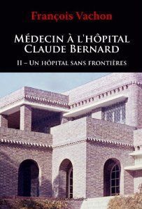 Médecin à l'hôpital Claude Bernard t.2 - un hôpital sans frontière