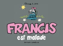 Francis Tome 6 : Francis est malade