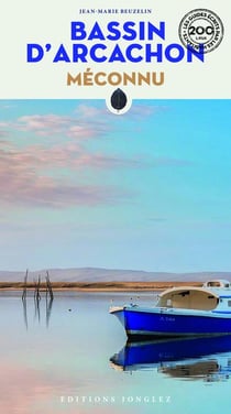 Bassin d'arcachon méconnu (édition 2020)