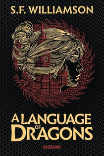 A Language of Dragons Tome 1