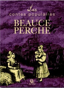 Les contes populaires de la beauce et du perche