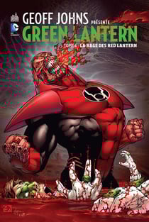 Geoff johns présente green lantern t.6 - la rage des red lantern