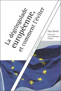 La dégringolade européenne, et comment l'éviter
