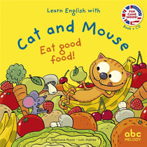 Learn english with cat and mouse : eat good food