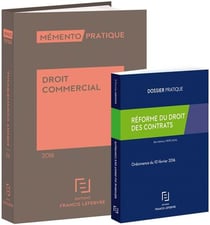 PACK MEMENTO DROIT COMMERCIAL 2016 + REFORME DE DROIT DES CONTRATS