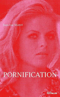 Pornification - vie de Karin Schubert