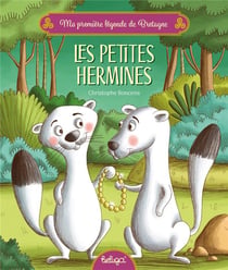 Ma première légende de Bretagne : Les petites hermines