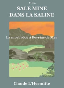 Sale mine dans la saline - la mort rôde à peyriac de mer