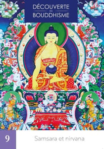 Découverte du bouddhisme Tome 9 : Samsara et Nirvana