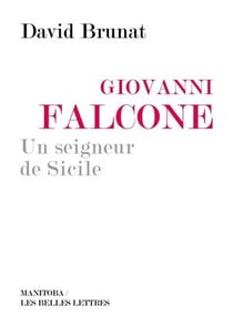 Giovanni Falcone - un seigneur de Sicile