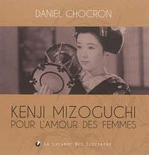 Kenji mizoguchi pour l'amour des femmes