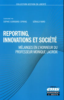 Reporting, innovations et société - mélanges en l'honneur du Professeur Monique Lacroix