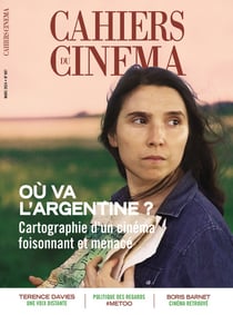 Cahiers du cinéma n.807 : Où va l'Argentine ? cartographie d'un cinéma foisonnat et menacé
